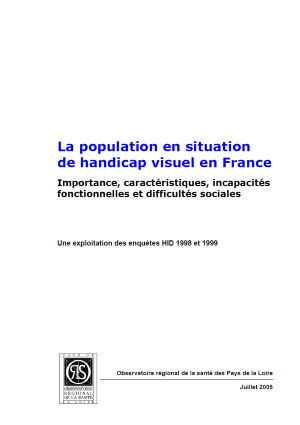 La population en situation de handicap visuel en France. Importance, caractéristiques, incapacités fonctionnelles et difficultés sociales. Une exploitation des enquêtes HID 1998 et 1999