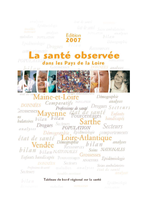 La santé observée dans les Pays de la Loire. Tableau de bord régional. Édition 2007