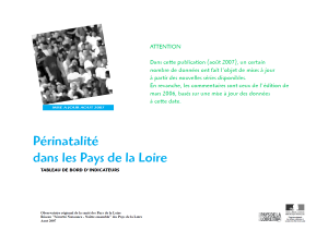Périnatalité dans les Pays de la Loire. Tableau de bord d’indicateurs. Mise à jour août 2007