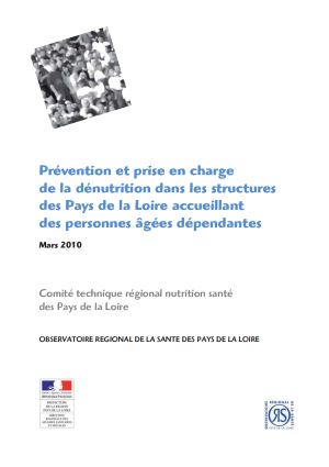 Prévention et prise en charge de la dénutrition dans les structures des Pays de la Loire accueillant des personnes âgées dépendantes