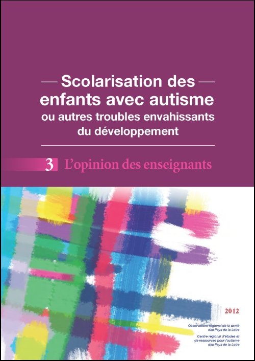 Scolarisation des enfants avec autisme ou autres troubles envahissants du développement. 3. L'opinion des enseignants