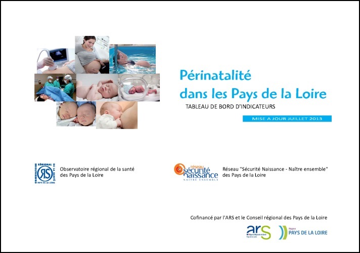 Périnatalité dans les Pays de la Loire. Tableau de bord d’indicateurs. Mise à jour juillet 2013