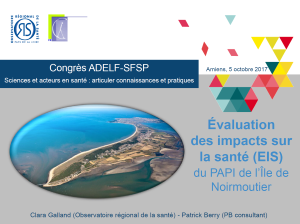 Évaluation des impacts sur la santé (EIS) du PAPI de l’Île de Noirmoutier. Congrès ADELF-SFSP, Amiens, 5 octobre 2017