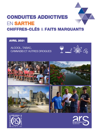 Conduites addictives en Sarthe. Chiffres-clés & Faits marquants. Alcool, tabac, cannabis et autres drogues