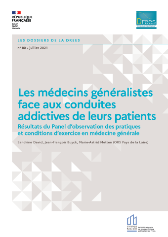 Les médecins généralistes face aux conduites addictives de leurs patients - Résultats du Panel d’observation des pratiques et conditions d’exercice en médecine générale