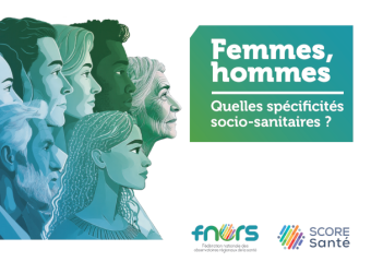 Femmes, hommes : quelles spécificités socio-sanitaires ?