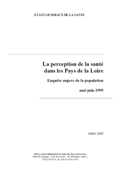 La perception de la santé dans les Pays de la Loire. Enquête auprès de la population : mai-juin 1999