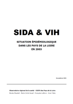 Sida et VIH. Situation épidémiologique dans les Pays de la Loire en 2003