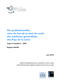 Vie professionnelle, vécu du travail et état de santé des médecins généralistes des Pays de la Loire en 2008. Rapport détaillé Panel d'observation des pratiques et des conditions d'exercice en médecine générale. Vague d'enquête 4 (novembre 2008-février 2009)