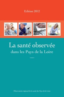La santé observée dans les Pays de la Loire. Édition 2012