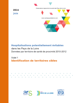 Hospitalisations potentiellement évitables (HPE) dans les Pays de la Loire. Données par territoire de santé de proximité 2010-2012. Volet 1 - Identification de territoires cibles
