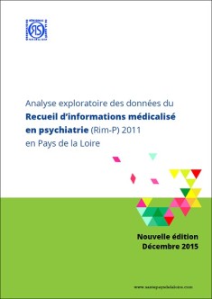Analyse exploratoire des données du Recueil d'informations médicalisé en psychiatrie (Rim-P) 2011 en Pays de la Loire. Nouvelle édition décembre 2015