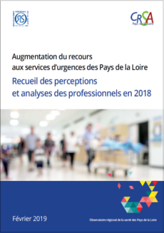 Augmentation de recours aux services d'urgences des Pays de la Loire. Recueil des perceptions et analyses des professionnels en 2018