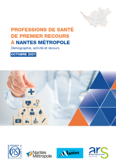 Professions de santé de premier recours à Nantes Métropole. Démographie, activité et recours
