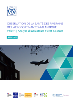 Observation de la santé des riverains de l’aéroport Nantes-Atlantique. Volet 1 - Analyse d’indicateurs d’état de santé